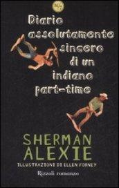 Diario assolutamente sincero di un indiano part-time. Ediz. illustrata