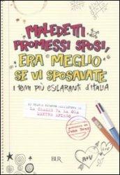 Maledetti promessi sposi, era meglio se vi sposavate: I temi più esilaranti d'Italia