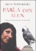 Parla con Alex. Una storia di scienza e di amicizia