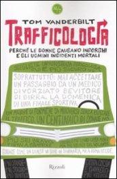 Trafficologia. Perché le donne causano ingorghi e gli uomini incidenti mortali