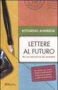 Lettere al futuro. Per una educazione dei sentimenti