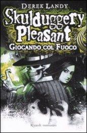 Skulduggery Pleasant. Giocando col fuoco