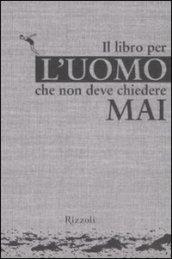 Il libro per l'uomo che non deve chiedere mai