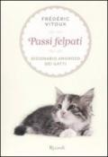 Passi felpati. Dizionario amoroso dei gatti