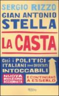 La casta: Così i politici italiani sono diventati intoccabili