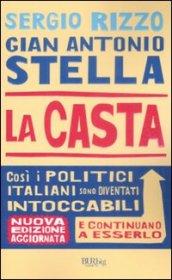 La casta: Così i politici italiani sono diventati intoccabili