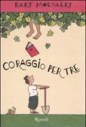 Coraggio per tre