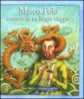 Marco Polo cronaca di un lungo viaggio