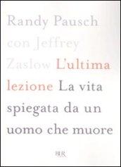 L'ultima lezione: La vita spiegata da un uomo che muore