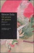 Gli arcani del potere. Elzeviri 1960 - 2000