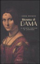 Ritratto di dama. Il dipinto conteso di Leonardo