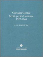 Scritti per il «Corriere» 1927-1944