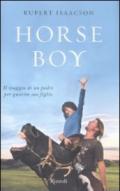 Horse boy. Il viaggio di un padre per guarire suo figlio