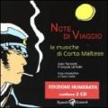 Note di viaggio. Le musiche di Corto Maltese. Ediz. numerata. Con 3 CD Audio