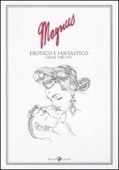Erotico e fantastico. Opere 1980-1995