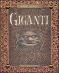 Giganti. Storie segrete. Ediz. illustrata