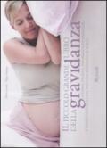 Il piccolo grande libro della gravidanza. Consigli pratici, informazioni essenziali e rimedi naturali dal preconcepimento al parto. Ediz. illustrata