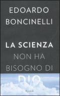 La scienza non ha bisogno di Dio