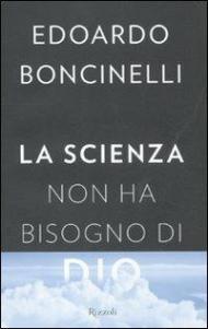 La scienza non ha bisogno di Dio