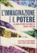 L'immaginazione e il potere. Gli anni settanta tra fumetto, satira e politica