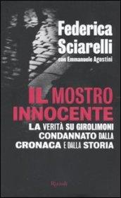 Il mostro innocente: La verità su Girolimoni condannato dalla cronaca e dalla storia