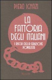 La fattoria degli italiani. I rischi della seduzione populista