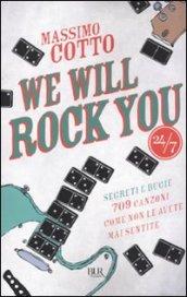 We will rock you: Segreti e bugie - 709 canzoni come non le avete mai sentite