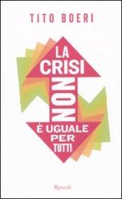 La crisi non è uguale per tutti