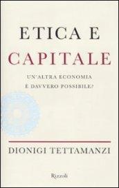 Etica e capitale. Un'altra economia è davvero possibile?