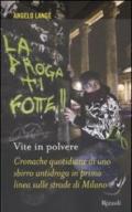 Vite in polvere. Cronache quotidiane di uno sbirro antidroga in prima linea sulle strade di Milano