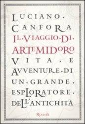 Il viaggio di Artemidoro: Vita e avventura di un grande esploratore dell'antichità