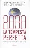 2030. La tempesta perfetta. Come sopravvivere alla grande crisi