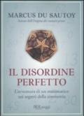 Il disordine perfetto. L'avventura di un matematico nei segreti della simmetria