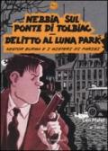 Nebbia sul ponte di Tolbiac-Delitto al Luna Park. Nestor Burma e i misteri di Parigi