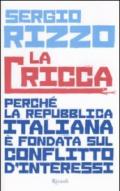 La cricca. Perché la Repubblica italiana è fondata sul conflitto d'interessi