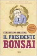 Il presidente Bonsai