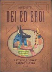 Enciclopedia mitologica. Dei ed eroi. Libro pop-up. Ediz. illustrata