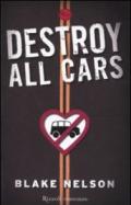 Destroy all cars