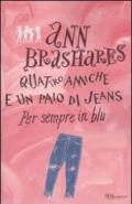 Per sempre in blu. Quattro amiche e un paio di jeans