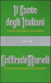 Il canto degli italiani. Poesie d'amore e di guerra