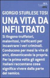 Una vita da infiltrato