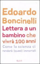 Lettera a un bambino che vivrà fino a 100 anni