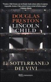 Il sotterraneo dei vivi: Serie di Pendergast vol. 9 (Serie di Aloysius Pendergast)