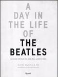A Day in the Life of the Beatles. Un giorno speciale con John, Paul, George e Ringo. Ediz. illustrata