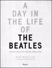 A Day in the Life of the Beatles. Un giorno speciale con John, Paul, George e Ringo. Ediz. illustrata
