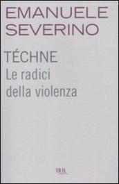 Téchne. Le radici della violenza