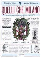 Quelli che Milano. Storie, leggende, misteri e varietà. Ediz. illustrata