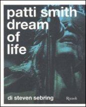 Patti Smith. Dream of life. Ediz. illustrata