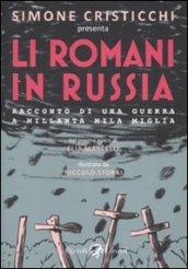 Romani in Russia. Racconto di una guerra a Millanta mila Miglia (Li)