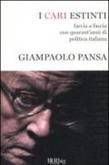 I cari estinti. Faccia a faccia con quarant'anni di politica italiana